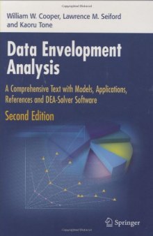 Data Envelopment Analysis: A Comprehensive Text with Models, Applications, References and DEA-Solver Software, 2nd Edition