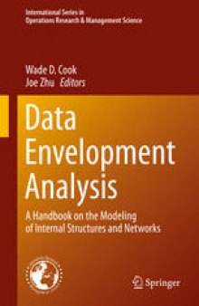 Data Envelopment Analysis: A Handbook on the Modeling of Internal Structures and Networks