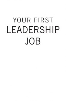 Your First Leadership Job: How Catalyst Leaders Bring Out the Best in Others