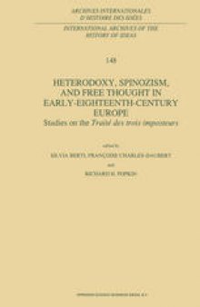 Heterodoxy, Spinozism, and Free Thought in Early-Eighteenth-Century Europe: Studies on the Traité des Trois Imposteurs