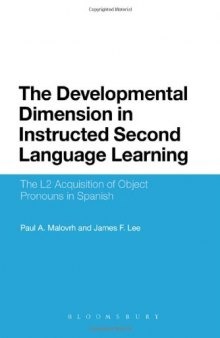 The Developmental Dimension in Instructed Second Language Learning: The L2 Acquisition of Object Pronouns in Spanish