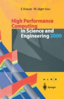 High Performance Computing in Science and Engineering 2000: Transactions of the High Performance Computing Center Stuttgart (HLRS) 2000