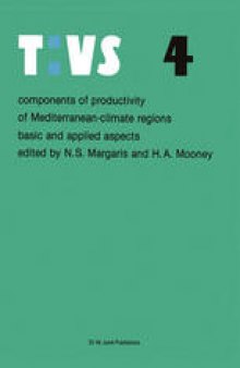 Components of productivity of Mediterranean-climate regions Basic and applied aspects: Proceedings of the International Symposium on Photosynthesis, Primary Production and Biomass Utilization in Mediterranean-Type Ecosystems, held in Kassandra, Greece, September 13–15, 1980