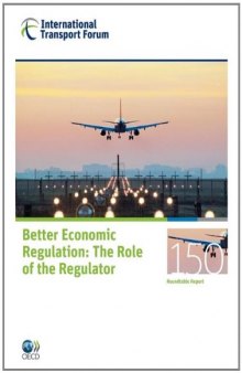 Better Economic Regulation: The Role of the Regulator  (ITF Round Tables)