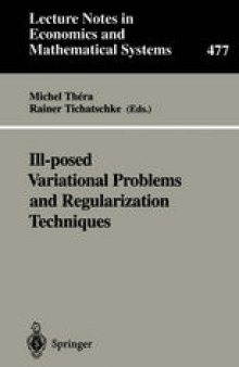 Ill-posed Variational Problems and Regularization Techniques: Proceedings of the “Workshop on Ill-Posed Variational Problems and Regulation Techniques” held at the University of Trier, September 3–5, 1998
