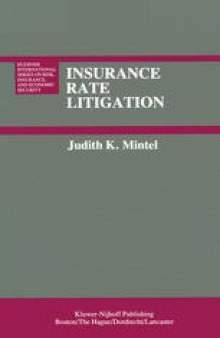 Insurance Rate Litigation: A Survey of Judicial Treatment of Insurance Ratemaking and Insurance Rate Regulation