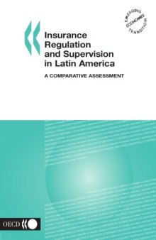Insurance Regulation and Supervision in Latin America: A Comparative Assessment