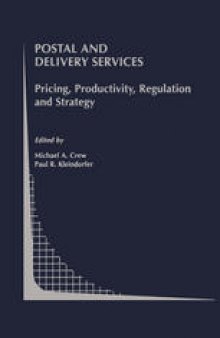 Postal and Delivery Services: Pricing, Productivity, Regulation and Strategy