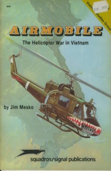 Airmobile: The Helicopter War in Vietnam  (Vietnam Studies Group Series 6040)