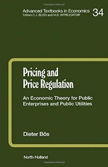 Pricing and Price Regulation: An Economic Theory for Public Enterprises and Public Utilities