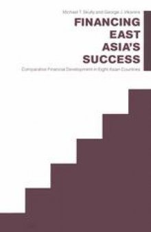 Financing East Asia’s Success: Comparative Financial Development in Eight Asian Countries