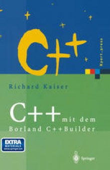 C++ mit dem Borland C++Builder: Einführung in den ANSI/ISO-Standard und die objektorientierte Windows-Programmierung