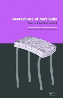 Geotechnics of Soft Soils: Focus on Ground Improvement: Proceedings of the 2nd International Workshop held in Glasgow, Scotland, 3 - 5 September 2008