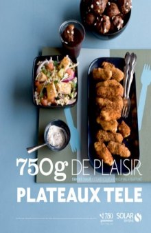 Plateaux télé: 60 recettes testées et approuvées