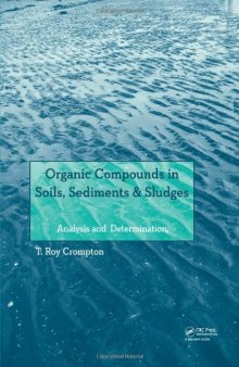Organic Compounds in Soils, Sediments & Sludges: Analysis and  Determination
