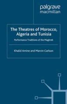 The Theatres of Morocco, Algeria and Tunisia: Performance Traditions of the Maghreb