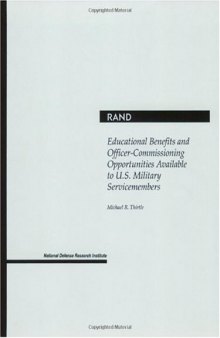 Educational Benefits and Officer-Commissioning Opportunities Available to U.S. Military Service Members (Rand Corporation  Rand Monograph Report)