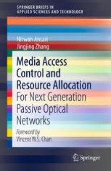 Media Access Control and Resource Allocation: For Next Generation Passive Optical Networks