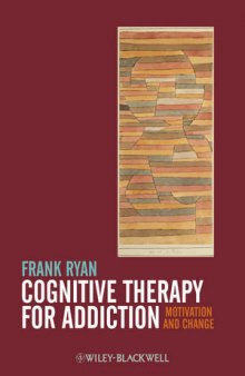 Cognitive therapy for addiction: motivation and change