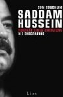 Saddam Hussein. Porträt eines Diktators