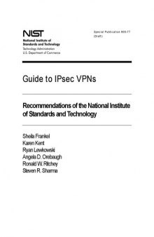Guide to IPsec VPNs: recommendations of the National Institute of Standards and Technology
