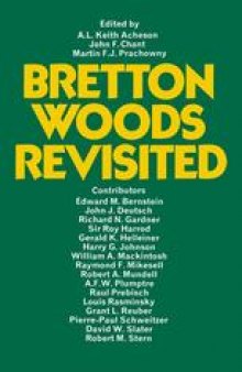 Bretton Woods Revisited: Evaluations of the International Monetary Fund and the International Bank for Reconstruction and Development