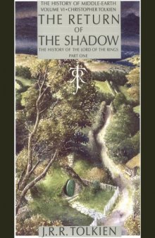 The Return of the Shadow: The History of The Lord of the Rings part 1