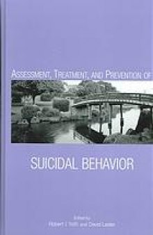 Assessment, treatment, and prevention of suicidal behavior