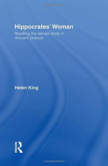 Hippocrates' woman : reading the female body in ancient Greece