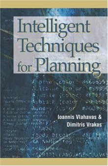 Intelligent techniques for planning