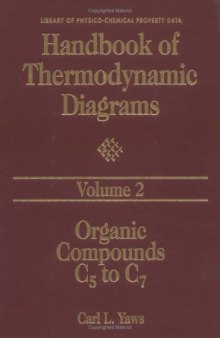 Handbook of Thermodynamic Diagrams, Volume 2 : Organic Compounds C5 to C7 (Vol 2) (Library of Physico-Chemical Property Data)