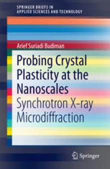 Probing Crystal Plasticity at the Nanoscales: Synchrotron X-ray Microdiffraction