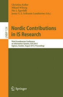 Nordic Contributions in IS Research: Third Scandinavian Conference on Information Systems, SCIS 2012, Sigtuna, Sweden, August 17–20, 2012. Proceedings