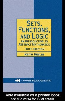 Sets, functions, and logic: introduction to abstract mathematics