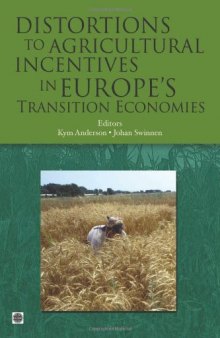 Distortions to Agricultural Incentives in Europe's Transition Economies (Trade and Development) (Trade and Development)