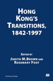 Hong Kong’s Transitions, 1842–1997