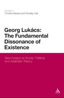 Georg Lukács: The Fundamental Dissonance of Existence  
