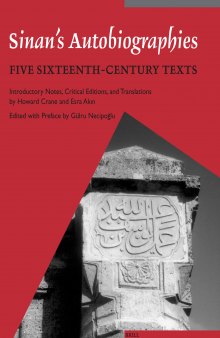 Sinan's Autobiographies: Five Sixteenth-century Texts