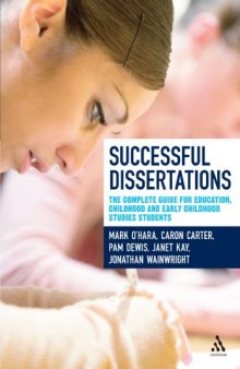 Successful Dissertations: The Complete Guide for Education, Childhood and Early Childhood Studies  
