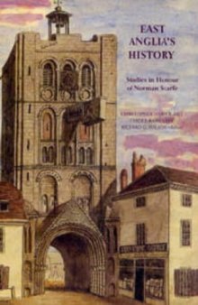 East Anglia's History: Studies in Honour (Honor) of Norman Scarfe
