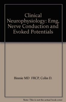 Clinical Neurophysiology. EMG, Nerve Conduction and Evoked Potentials