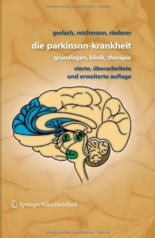 Die Parkinson-Krankheit: Grundlagen, Klinik, Therapie, Vierte Auflage