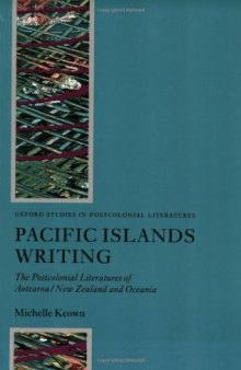 Pacific Islands Writing: The Postcolonial Literatures of Aotearoa/New Zealand and Oceania 