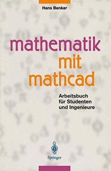 Mathematik mit MATHCAD: Arbeitsbuch für Studenten und Ingenieure