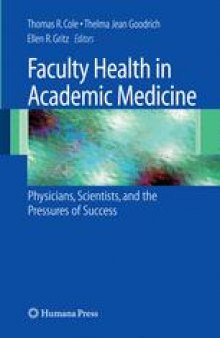 Faculty Health in Academic Medicine: Physicians, Scientists, and the Pressures of Success