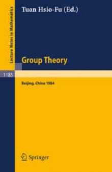 Group Theory, Beijing 1984: Proceedings of an International Symposium held in Beijing, Aug. 27–Sep. 8, 1984