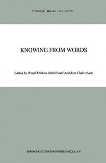 Knowing from Words : Western and Indian Philosophical Analysis of Understanding and Testimony