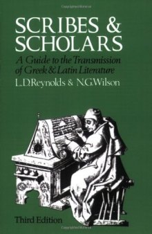 Scribes and Scholars: A Guide to the Transmission of Greek and Latin Literature  