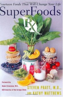SuperFoods Rx: Fourteen Foods That Will Change Your Life