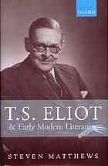 T.S. Eliot and early modern literature